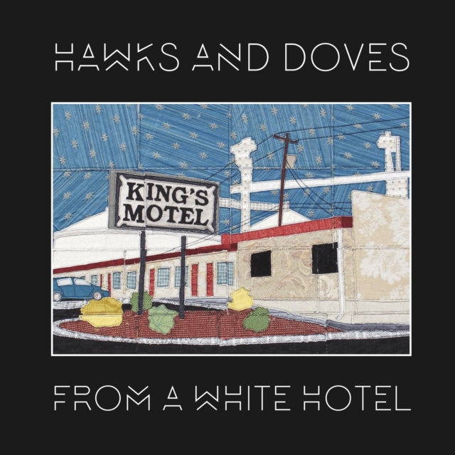 HAWKS AND DOVES | FROM A WHITE HOTEL | VINYL RECORD (LP)