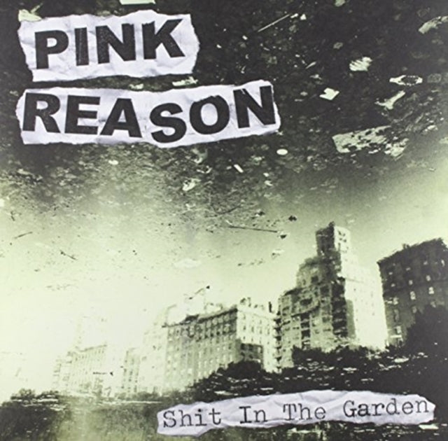 PINK REASON | SHIT IN THE GARDEN | VINYL RECORD (LP)