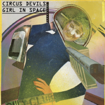 CIRCUS DEVILS | GIRL IN SPACE / SUNFLOWER WILDMAN | 7IN VINYL