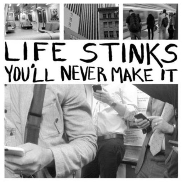 LIFE STINKS | YOU'LL NEVER MAKE IT | VINYL RECORD (LP)