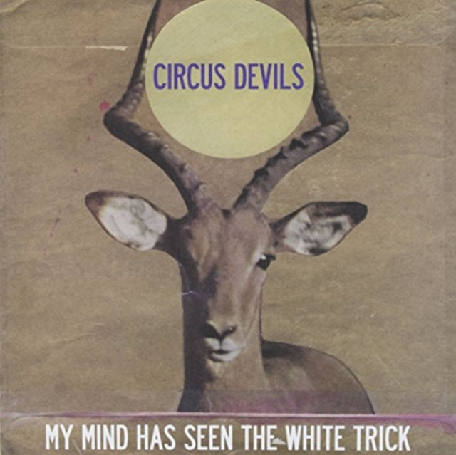 CIRCUS DEVILS | MY MIND HAS SEEN THE WHITE TRICK | VINYL RECORD (LP)