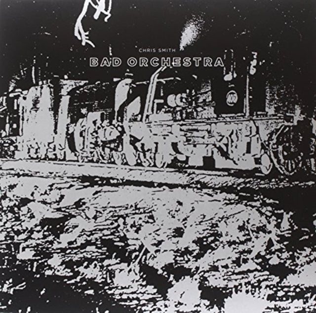 SMITH, CHRIS | BAD ORCHESTRA | VINYL RECORD (LP)
