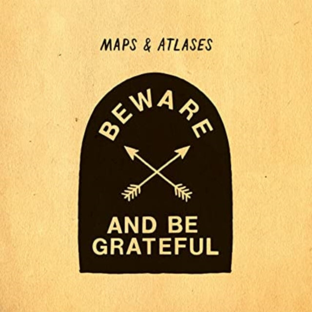 MAPS & ATLASES | BEWARE & BE GRATEFUL | VINYL RECORD (LP)