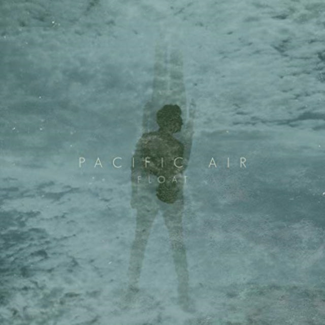 PACIFIC AIR | FLOAT | 7IN VINYL