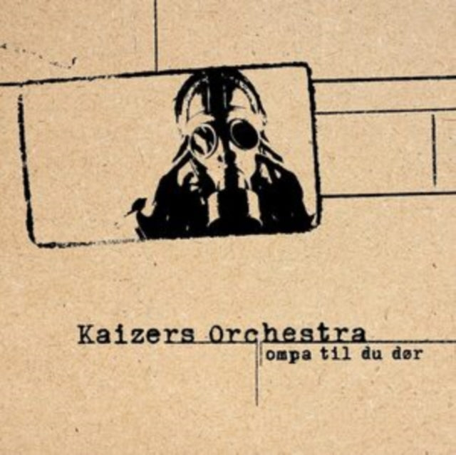 KAIZERS ORCHESTRA | OMPA TIL DU DOR | VINYL RECORD (LP)