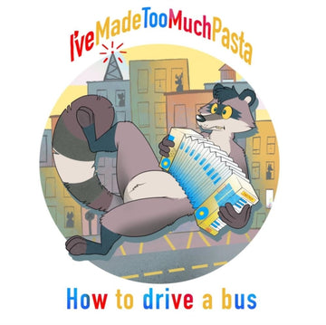 I'VE MADE TOO MUCH PASTA | HOW TO DRIVE A BUS | VINYL RECORD (LP)