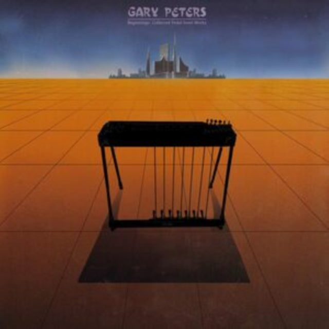 PETERS, GARY | BEGINNINGS: COLLECTED PEDAL STEEL GUITAR WORKS | VINYL RECORD (LP)