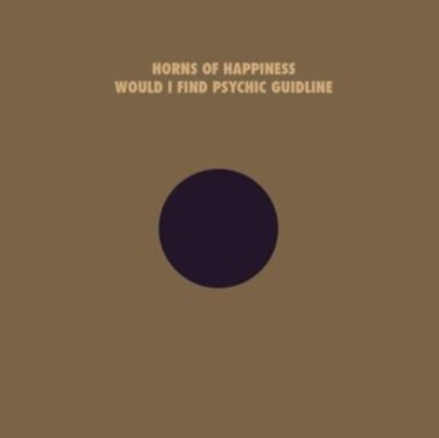 HORNS OF HAPPINESS | WOULD I FIND YOUR PSYCHIC GUIDELINE | VINYL RECORD (LP)