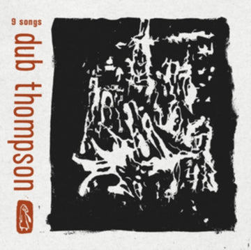 THOMSPON, DUB | 9 SONGS | VINYL RECORD (LP)