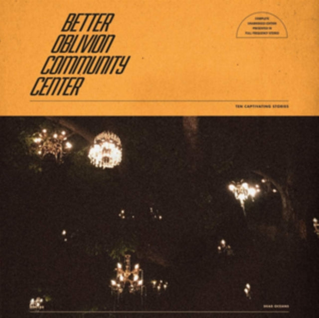 BETTER OBLIVION COMMUNITY CENTER | BETTER OBLIVION COMMUNITY CENTER | VINYL RECORD (LP)