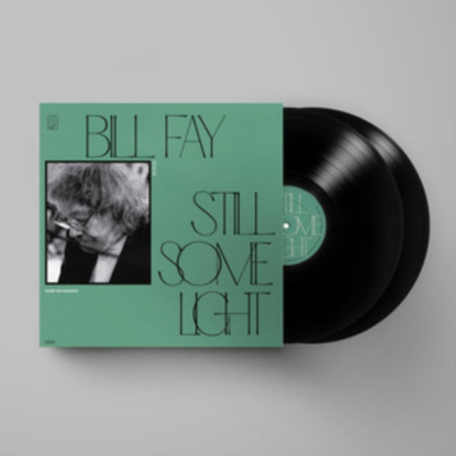 FAY, BILL | STILL SOME LIGHT: PART 2 (2LP) | VINYL RECORD (LP)