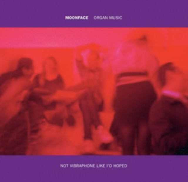 MOONFACE | ORGAN MUSIC NOT VIBRAPHONE LIKE I'D HOPED | VINYL RECORD (LP)