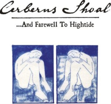 CERBERUS SHOAL | AND FAREWELL TO HIGHTIDE (DELUXE EXPANDED EDITION/2LP/SKY BLUE) | VINYL RECORD (LP)