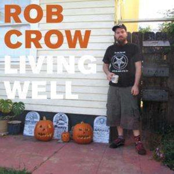 CROW, ROB | LIVING WELL | VINYL RECORD (LP)