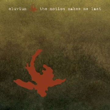 ELUVIUM | MOTION MAKES ME LAST | CD