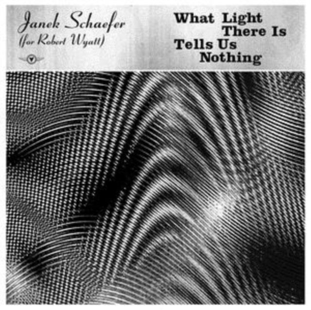 SCHAEFER, JANEK (FOR ROBERT WYATT) | WHAT LIGHT THERE IS TELLS US NOTHING (TRANSPARENT GOLD VINYL) | VINYL RECORD (LP)