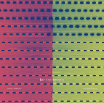 BAVOTA, BRUNO | FOR APARTMENTS: SONGS & LOOPS (2LP) | VINYL RECORD (LP)