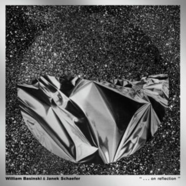 BASINSKI, WILLIAM & JANEK SCHAEFER | ON REFLECTION | VINYL RECORD (LP)