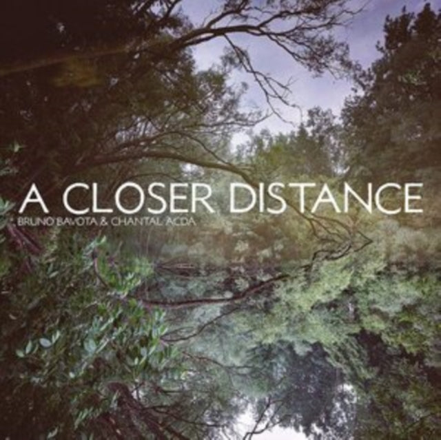 BAVOTA, BRUNO & CHANTAL ACDA | CLOSER DISTANCE | VINYL RECORD (LP)