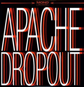 APACHE DROPOUT | APACHE DROPOUT | VINYL RECORD (LP)