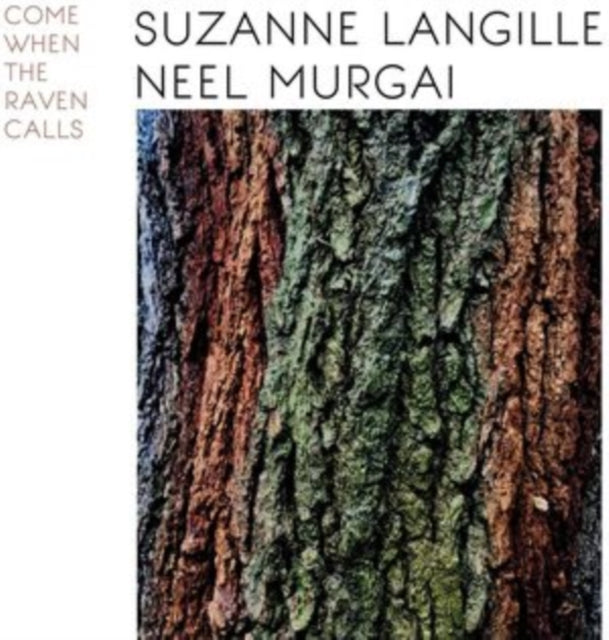 LANGILLE, SUZANNE; MURGAI, NEEL | COME WHEN THE RAVEN CALLS | VINYL RECORD (LP)