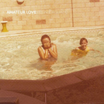 AMATEUR LOVE | IT'S ALL AQUATIC | VINYL RECORD (LP)