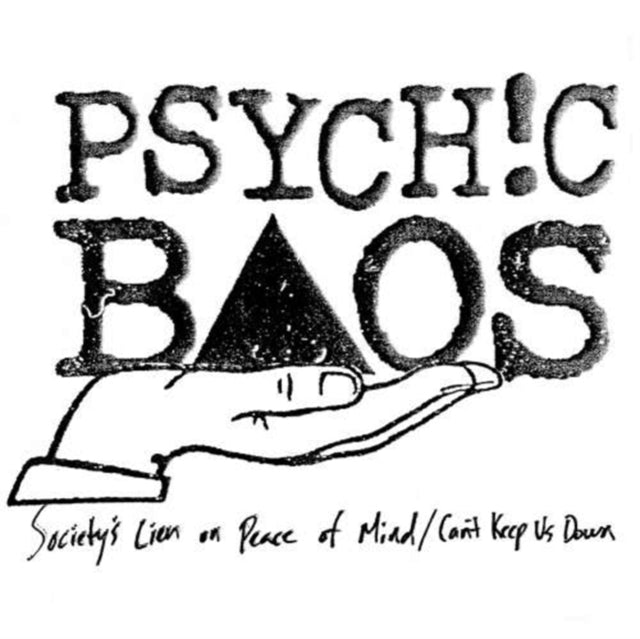 PSYCHIC BAOS | SOCIETY'S LIEN ON PEACE OF MIND / CAN'T KEEP US DOWN | 7IN VINYL