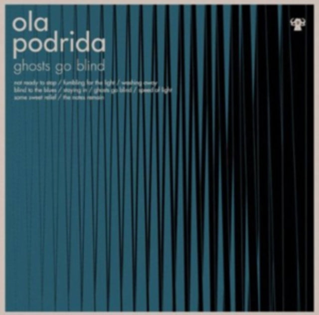 PODRIDA, OLA | GHOSTS GO BLIND | VINYL RECORD (LP)