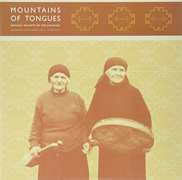 VARIOUS ARTIST | MOUNTAINS OF TONGUES: MUSICAL DIALECTS OF THE CAUCASUS | VINYL RECORD (LP)
