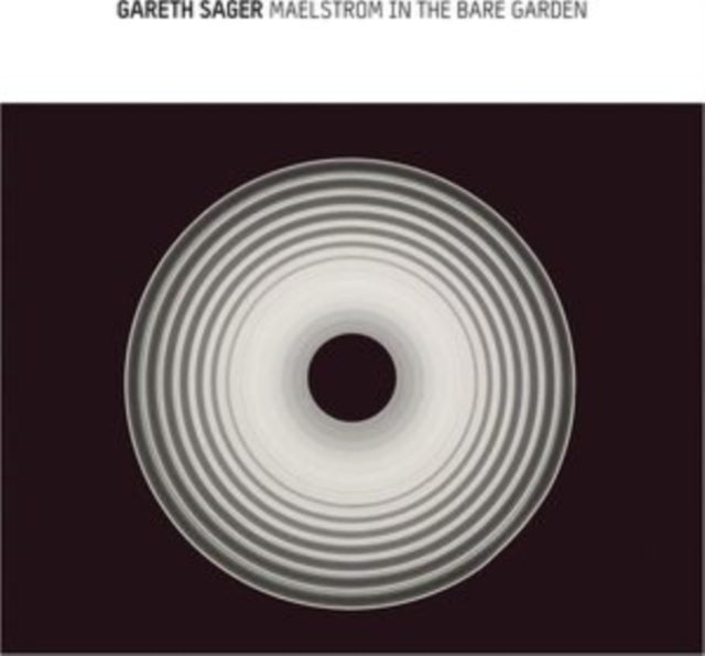 SAGER, GARETH | MAELSTROM IN THE BARE GARDEN | VINYL RECORD (LP)