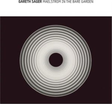 SAGER, GARETH | MAELSTROM IN THE BARE GARDEN | VINYL RECORD (LP)