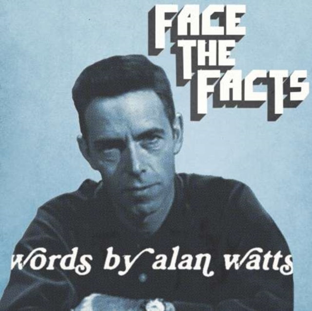 WATTS, ALAN; WALTON, JAS | FACE THE FACTS: WORDS BY ALAN WATTS | 10IN VINYL