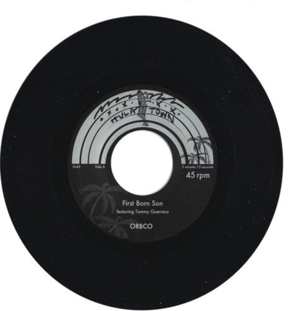 ORBCO | FIRST BORN SON (FEATURING TOMMY GUERRERO) / FUNKYTONK | 7IN VINYL