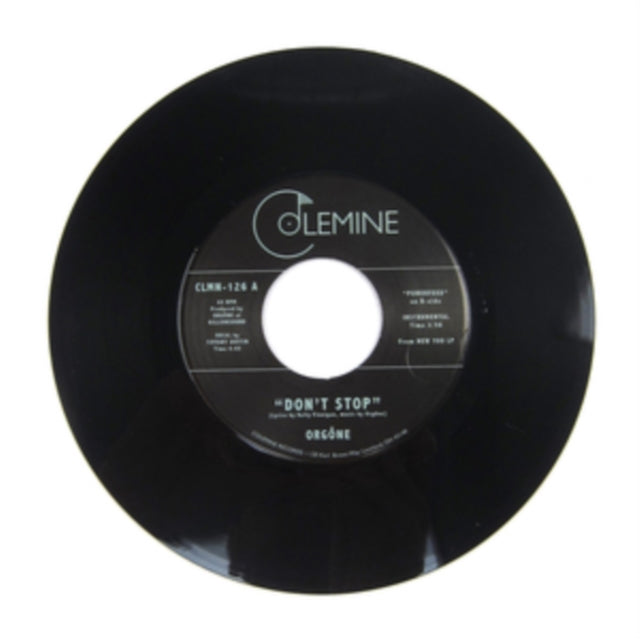 ORGONE | DON'T STOP | 7IN VINYL