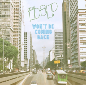 DIP | WON'T BE COMING BACK / CHANTERELLE (BLUE VINYL) | 7IN VINYL