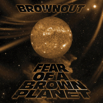 BROWNOUT | FEAR OF A BROWN PLANET | VINYL RECORD (LP)