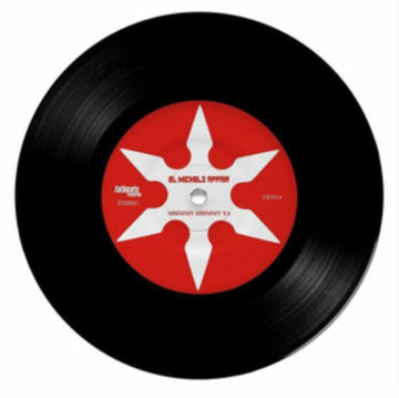 EL MICHELS AFFAIR | SHIMMY SHIMMY YA B/W INCARCERATED SCARFACES | 7IN VINYL