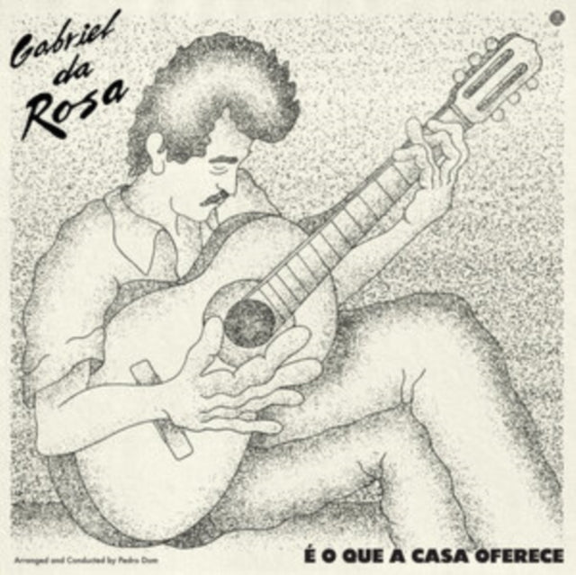 DA ROSA, GABRIEL | Ã‰ O QUE A CASA OFERECE | VINYL RECORD (LP)