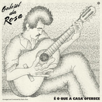 DA ROSA, GABRIEL | Ã‰ O QUE A CASA OFERECE | VINYL RECORD (LP)