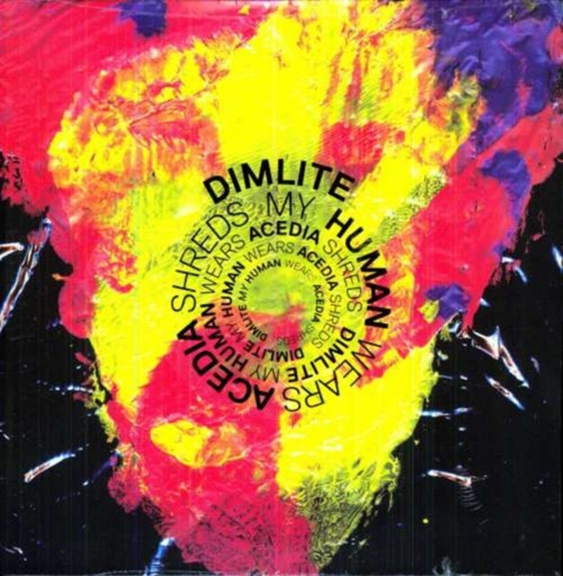 DIMLITE | MY HUMAN WEARS ACEDIA SHREDS | 10IN VINYL