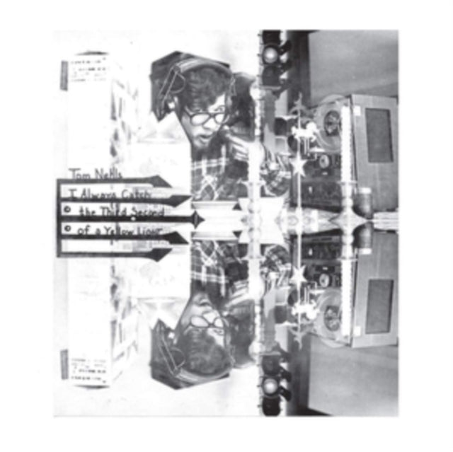 NEHLS, TOM | I ALWAYS CATCH THE THIRD SECOND OF A YELLOW LIGHT | VINYL RECORD (LP)