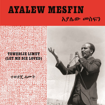 MESFIN, AYALEW | TEWEDIJE LIMUT (LET ME DIE LOVED) | VINYL RECORD (LP)
