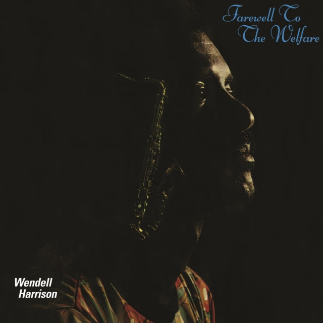 HARRISON, WENDELL | FAREWELL TO THE WELFARE | VINYL RECORD (LP)