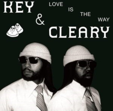 KEY & CLEARY | LOVE IS THE WAY | VINYL RECORD (LP)