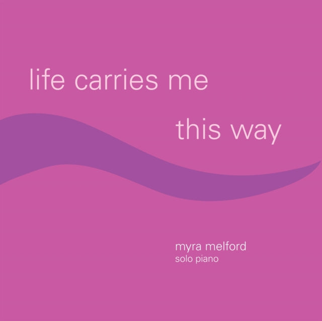 MELFORD, MYRA | LIFE CARRIES ME THIS WAY | VINYL RECORD (LP)