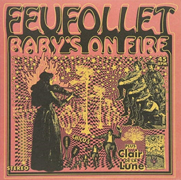 FEUFOLLET | BABY'S ON FIRE (45 RPM) | VINYL RECORD (LP)