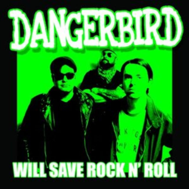 DANGERBIRD | WILL SAVE ROCK N ROLL | 12IN VINYL