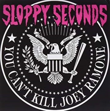 SLOPPY SECONDS | YOU CAN'T KILL JOEY RAMONE | 7IN VINYL