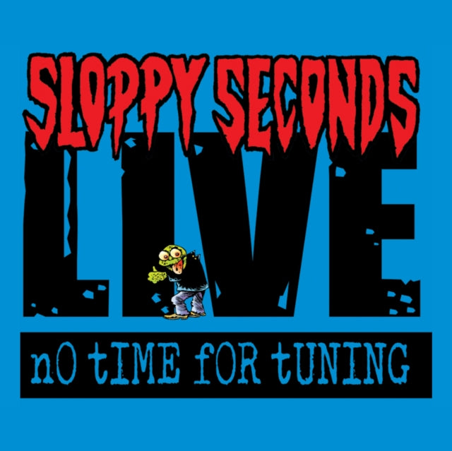 SLOPPY SECONDS | NO TIME FOR TUNING: LIVE (33RPM) | VINYL RECORD (LP)