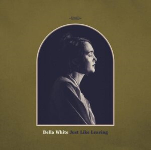 WHITE, BELLA | JUST LIKE LEAVING | VINYL RECORD (LP)